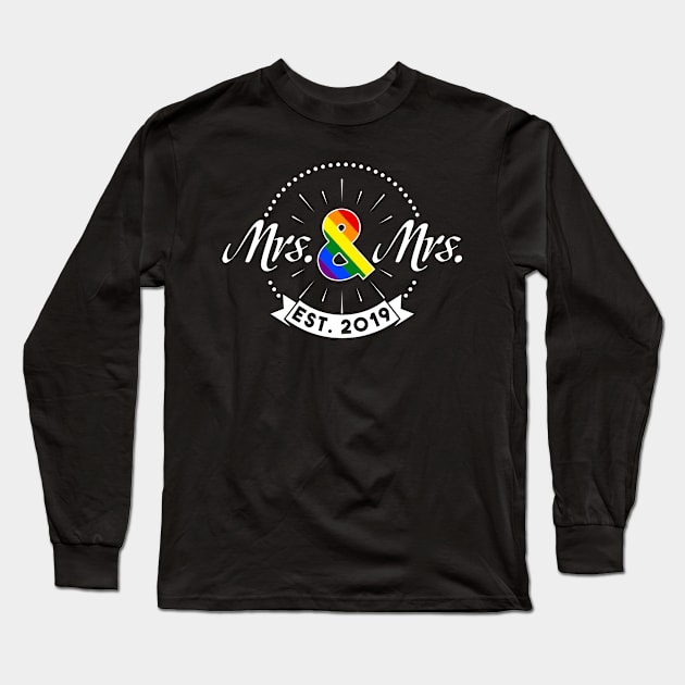 Mrs. & Mrs. est. 2019 Long Sleeve T-Shirt by yeoys